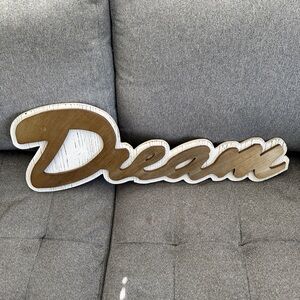 Wooden Dream Sign - Brown and White